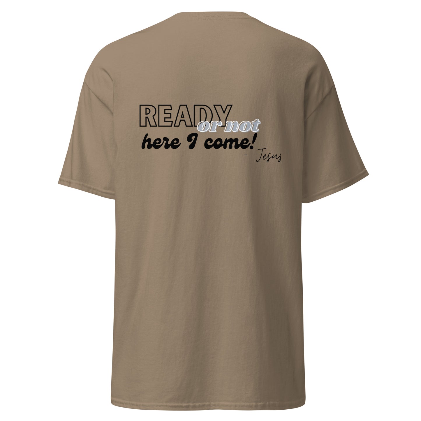 Ready or not T shirt