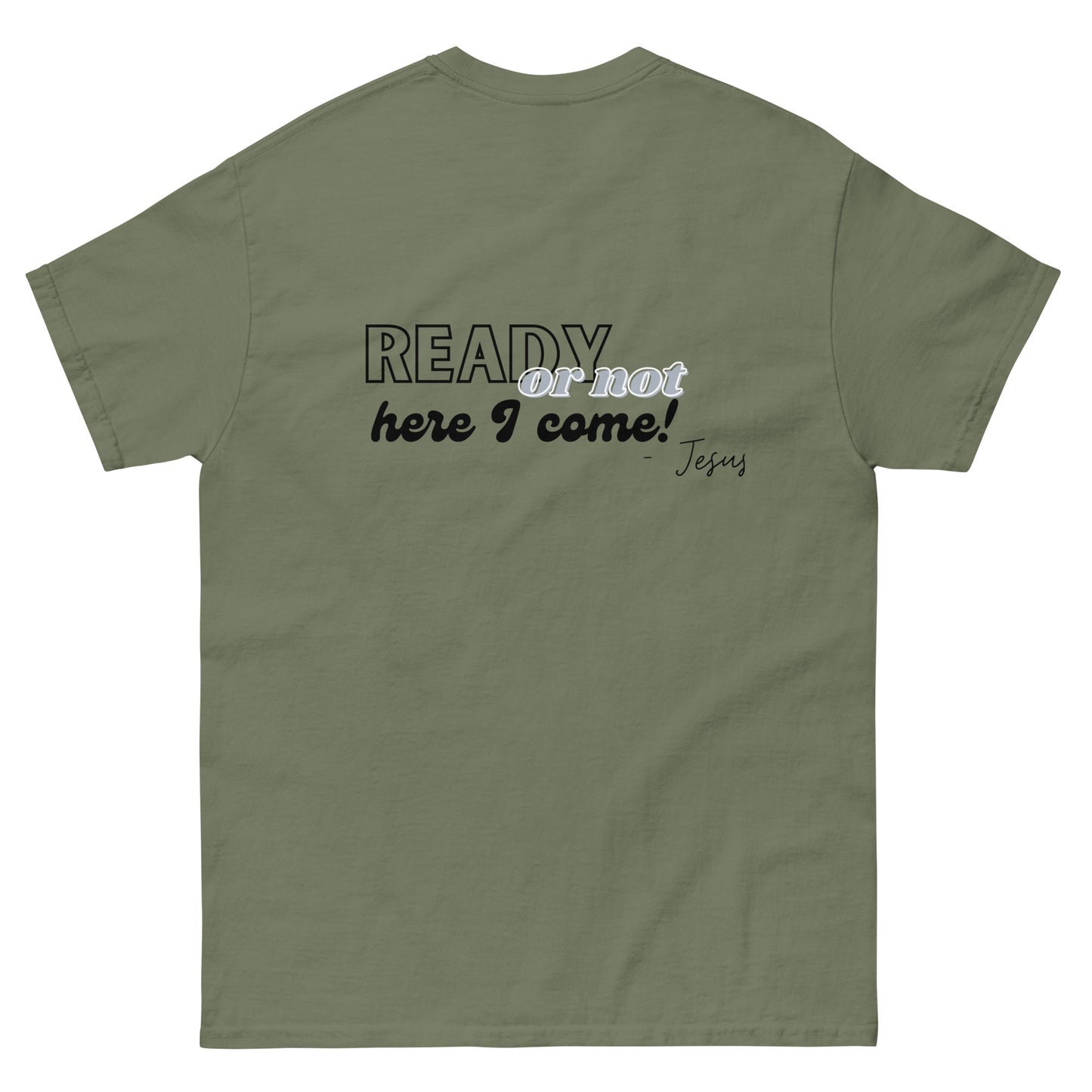 Ready or not T shirt